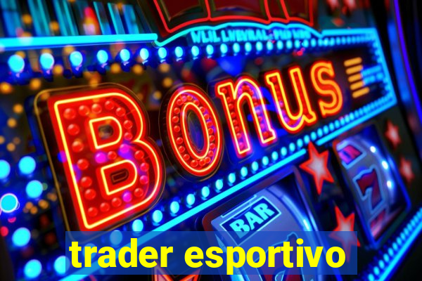 trader esportivo